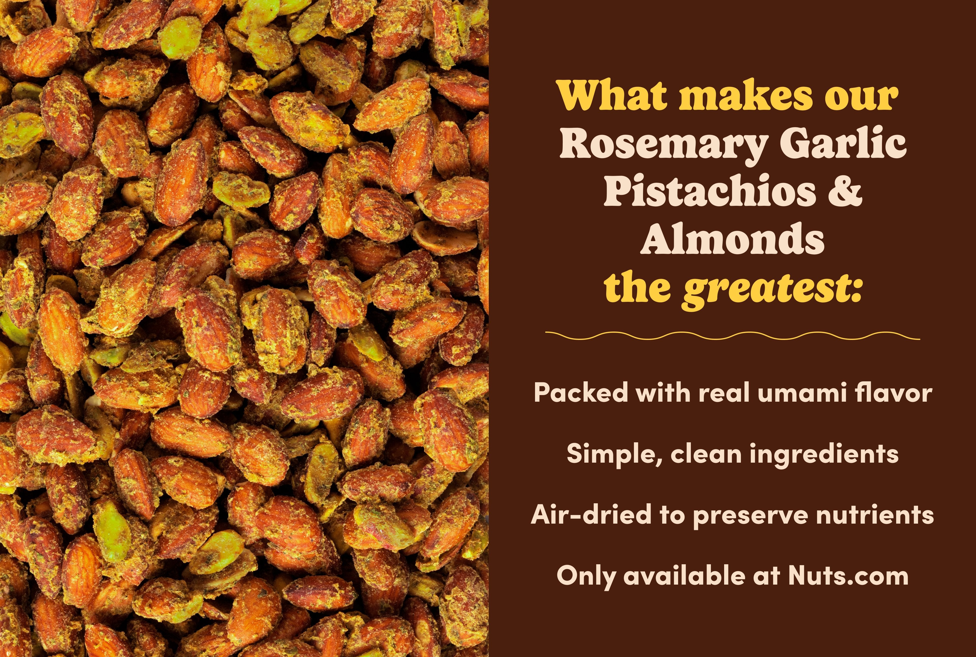 Rosemary Garlic Pistachios & Almonds