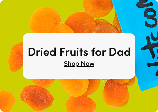 Dried Fruits for Dad