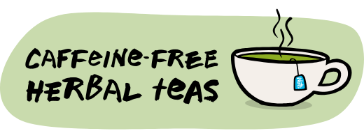 Caffeine-free herbal teas